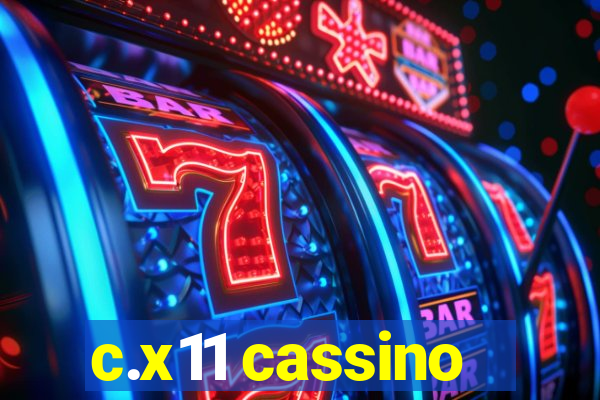 c.x11 cassino